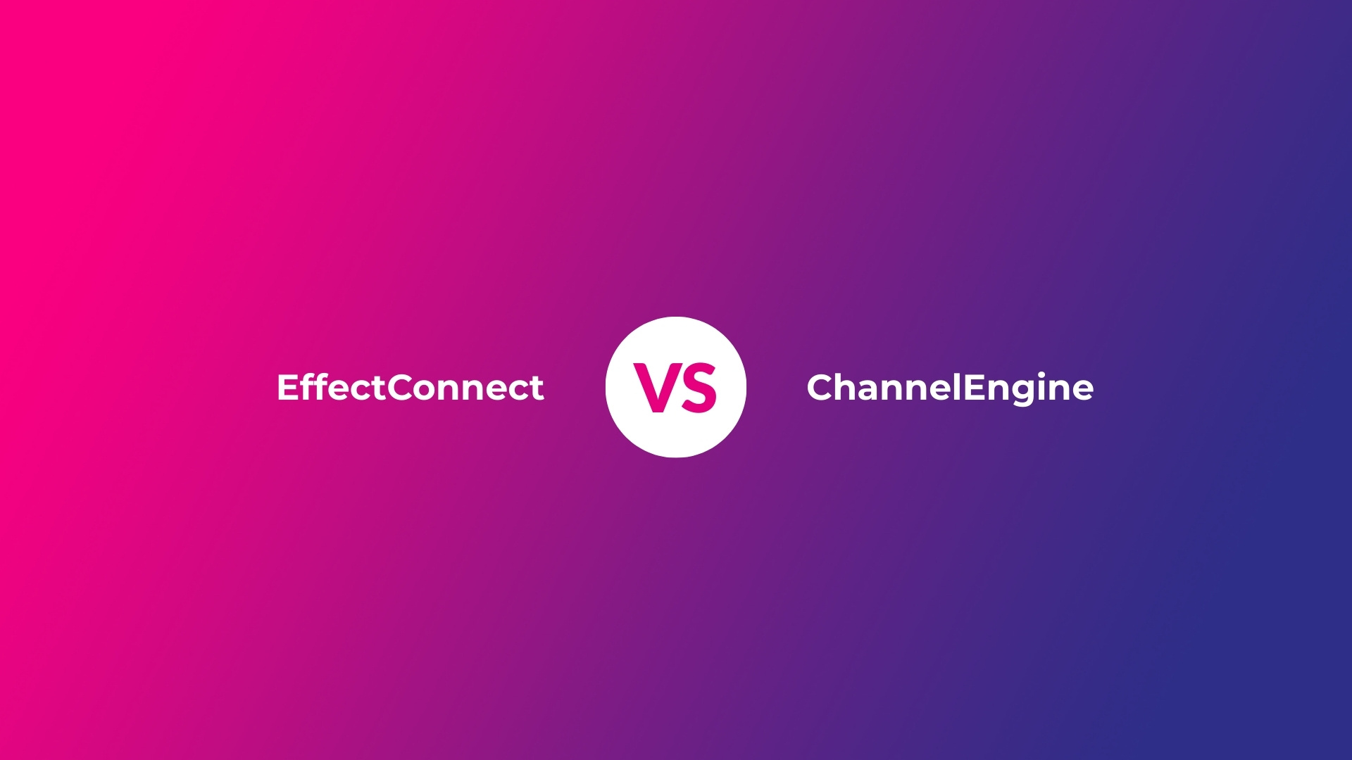 EffectConnect vs ChannelEngine: een marketplace integrator vergelijking
